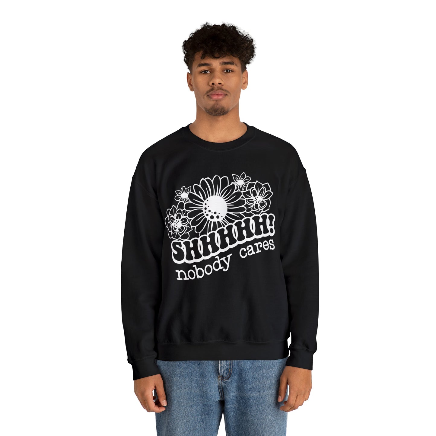 SHHH Nobody Cares Heavy Blend™ Crewneck Sweatshirt