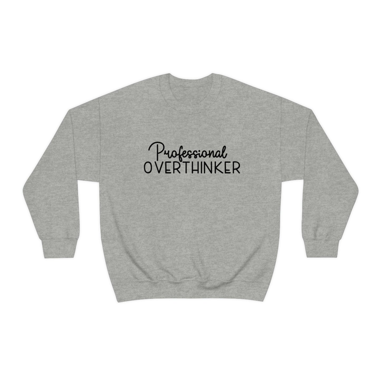Professional Overthinker Sweatshirt