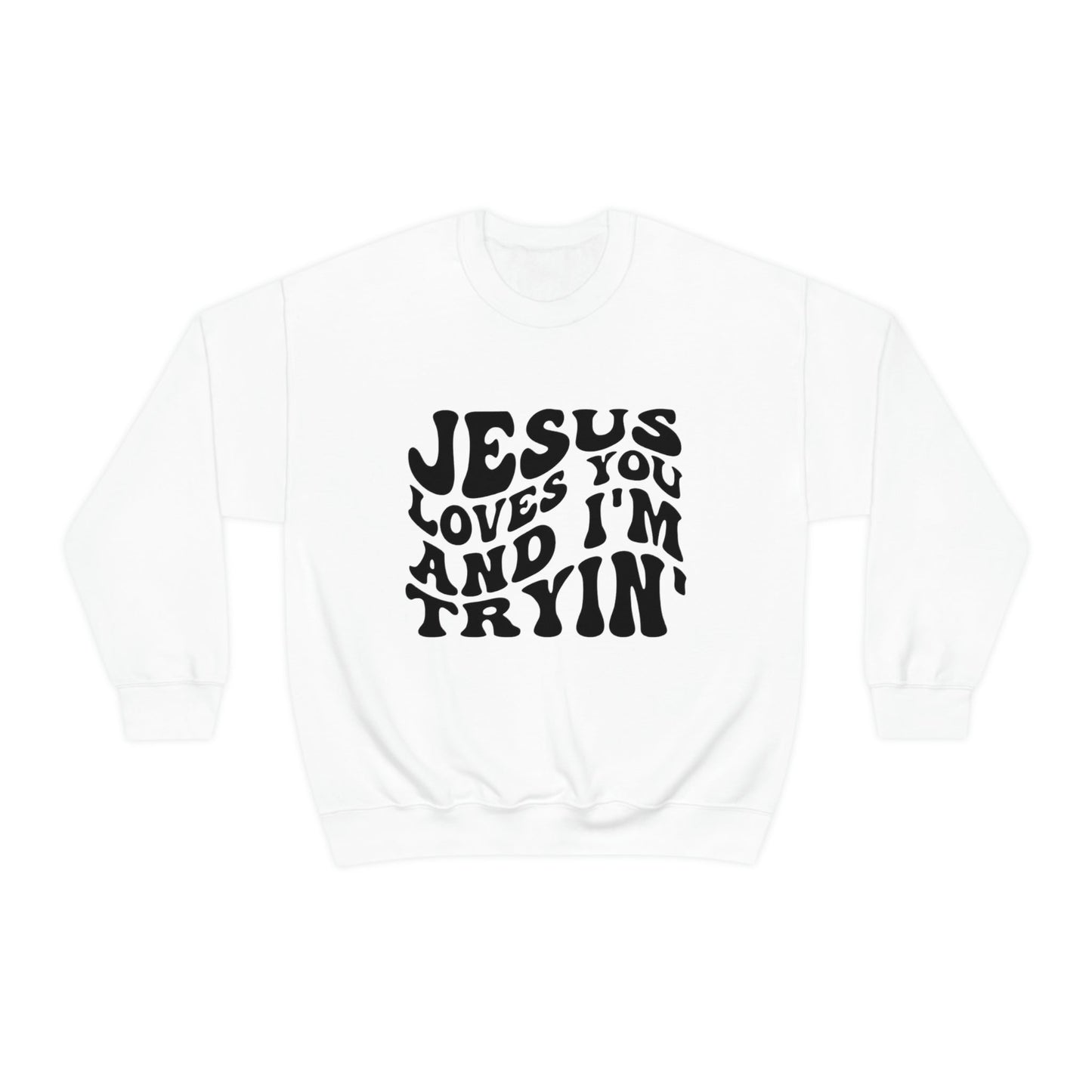 I’m Trying Sweatshirt
