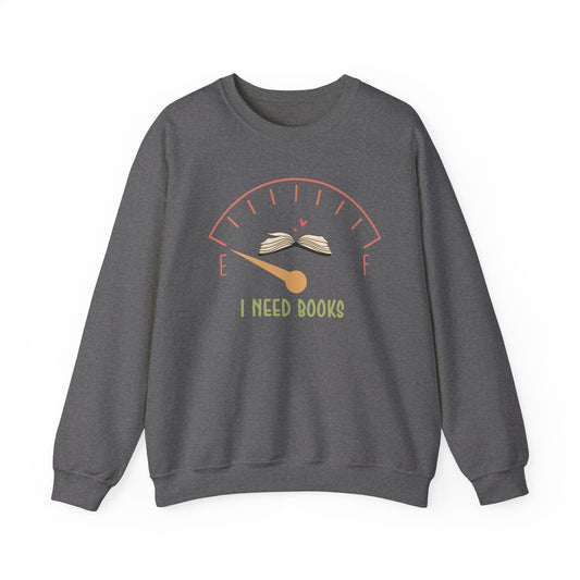 I Need Books Heavy Blend™ Crewneck Sweatshirt